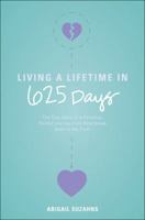 Living a Lifetime in 625 days 1616633328 Book Cover