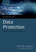 Data Protection: A Practical Guide to UK and EU Law 0199687129 Book Cover