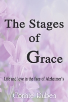 The Stages of Grace: Life and love in the face of Alzheimer's 1958091138 Book Cover