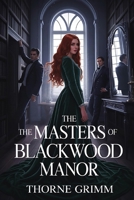 The Masters of Blackwood Manor: The Archivist's Surrender: A Dark Gothic Reverse Harem Romance B0FJS24RL4 Book Cover