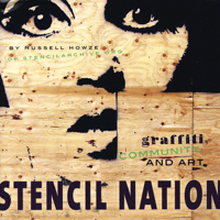 Stencil Nation: Graffiti, Community, and Art 1933149221 Book Cover