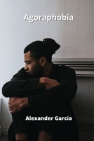 Agoraphobia 9951562205 Book Cover