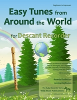 The Ruby Recorder Book of Tunes from Around the World: 70 Traditional melodies and rounds from 28 countries arranged especially for beginner Recorder ... easiest and progressing. All in easy keys. 149497214X Book Cover
