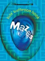 Kids' Bathroom Book: Mazes 1402717121 Book Cover