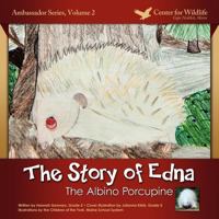The Story of Edna: The Albino Porcupine 148102051X Book Cover
