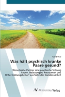 Was hält psychisch kranke Paare gesund? 3639423410 Book Cover