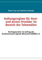 Haftungsregime für Host- und Access-Provider im Bereich der Telemedien: Rechtsgutachten im Auftrag des Bundesverband Digitale Wirtschaft (BVDW) e.V. 3839111277 Book Cover