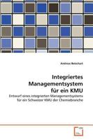 Integriertes Managementsystem für ein KMU: Entwurf eines integrierten Managementsystems für ein Schweizer KMU der Chemiebranche 3639378032 Book Cover
