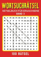 Wortsuchrätsel Rätselbuch für erwachsene - Band 3: Großdruck Wortsuchrätsel Rätselbuch für Senioren, Erwachsene, Rentner, Mama, Papa, Opa, Oma, Männer ... Geschenke für Senioren (German Edition) 3384093429 Book Cover