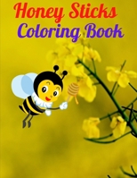 Honey Sticks Coloring Book: Honeysticks Toddlers First Coloring Book for Kids & Toddlers, A North American Adventure, 40 Pages, 100% Recycled Paper, ... Ages 2 Years Plus Kindergarten & Preschool B0915M7NCQ Book Cover