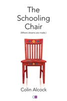 The Schooling Chair 1796914576 Book Cover