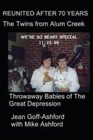 Reunited After 70 Years: The Alum Creek Twins 1480175331 Book Cover