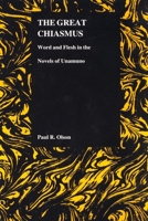 The Great Chiasmus: Word and Flesh in the Novels of Unamuno (Purdue Studies in Romance Literatures) 1557533415 Book Cover