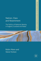Nation, Class and Resentment: The Politics of National Identity in England, Scotland and Wales 1349691135 Book Cover