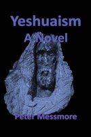 Yeshuaism:: A Novel B0B2HQ3SD2 Book Cover
