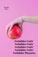 Forbidden Fruits' Forbidden Fruits' Forbidden Fruits' Forbidden Fruits' Forbidden Pleasures: Women's untold stories of desire and rebellion against societal norms B0F2N8MF71 Book Cover