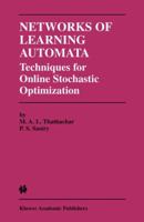 Networks of Learning Automata: Techniques for Online Stochastic Optimization 1461347750 Book Cover