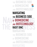 Navigating the Business Side of Biomedicine and Biotechnology 8367405765 Book Cover