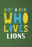 Just A Girl Who Loves Lions: Funny Lions Lovers Girl Women Gifts Dot Grid Journal Notebook 6x9 120 Pages 1670935728 Book Cover