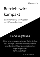 Betriebswirt kompakt Handlungsfeld 4: Geprüfte Betriebswirte IHK (German Edition) 3769304268 Book Cover