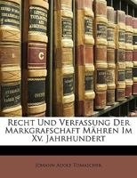 Recht Und Verfassung Der Markgrafschaft M Hren Im XV. Jahrhundert 114748354X Book Cover