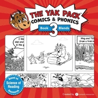 The Yak Pack: Comics & Phonics: Book 3: Learn to Read Decodable Blend Words 0995958742 Book Cover