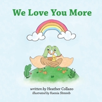 We Love You More 1707599238 Book Cover