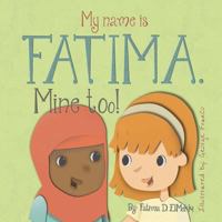 My Name Is Fatima. Mine Too! 1981188517 Book Cover