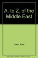 A. to Z. of the Middle East 0862328810 Book Cover