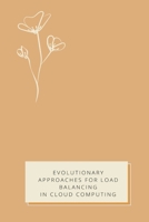 Evolutionary Approaches for Load Balancing in Cloud Computing 2300571870 Book Cover