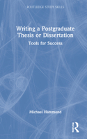 Writing a Postgraduate Thesis or Dissertation 0367752816 Book Cover
