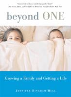 Beyond One: Growing a Family and Getting a Life 1580051049 Book Cover