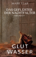 Das Geflüster der Nachtfalter: Glutwasser 3757816633 Book Cover