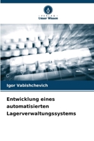 Entwicklung eines automatisierten Lagerverwaltungssystems 6209143520 Book Cover