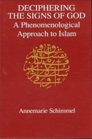Deciphering the Signs of God: A Phenomenological Approach to Islam 0791419827 Book Cover