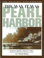 The Way It Was: Pearl Harbor, the Original Photographs (World War II Commemorative Series) 0080405738 Book Cover