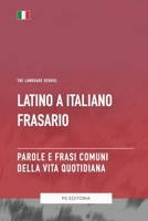 Latino A Italiano Frasario - Parole e Frasi Comuni Della Vita Quotidiana (Italian Edition) B0CGTWFFGW Book Cover