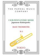 I SUB PENTATONIC MODE Japonese-Kokinjoshi-BASS TROMBONE N-1: TOKYO B08TZ9R14V Book Cover