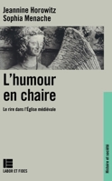L'Humour en chair: Le rire dans l'Eglise médiévale (LF.HISTOIRE) (French Edition) 2830907345 Book Cover