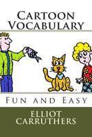 Cartoon Vocabulary: Fun and Easy 1499541791 Book Cover