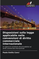 Disposizioni sulla legge applicabile nelle convenzioni di diritto commerciale internazionale (Italian Edition) 6208191661 Book Cover