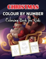 Christmas Colour By Number Coloring Book for Kids: A Mega Jumbo Christmas Holiday Color By Numbers Book for Kids Fun Stress Relief Beautiful Design for Girls Vol-1 B08P1CFCTD Book Cover