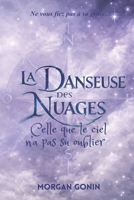 La Danseuse des Nuages: Celle que le ciel n'a pas su oublier (French Edition) B0FZSL4JN6 Book Cover