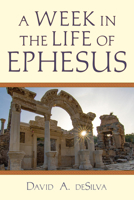 A Week in the Life of Ephesus 0830824855 Book Cover