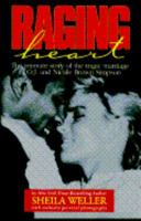Raging Heart: the intimate story of the tragic marriage of O.J. and Nicole Brown 1631680676 Book Cover