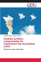 Analisis juridico componente de reparacion ley de justicia y paz 3659038601 Book Cover