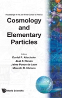 Cosmology and Elementary Particles: Proceedings of the Second Winter School of Physics : University of Puerto Rico, Puerto Rico 27 March-5 April 199 9810208081 Book Cover