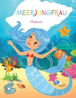 Meerjungfrau Malbuch: F�r Kinder von 4-8 Jahren - Malbuch f�r Kinder 4-8 - Einfaches Level f�r Spa� und p�dagogischen Zweck Meerjungfrau Malbuch f�r M�dchen - Vorschule und Kindergarten 0363568808 Book Cover