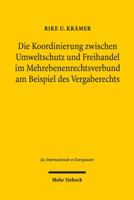 Die Koordinierung Zwischen Umweltschutz Und Freihandel Im Mehrebenenrechtsverbund Am Beispiel Des Vergaberechts 3161527356 Book Cover