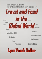 Travel and Food in the Global World 1387529560 Book Cover